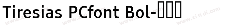 Tiresias PCfont Bol字体转换